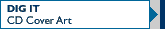 Dig it CD covers